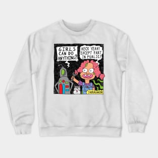 Girls Can't Fart Crewneck Sweatshirt